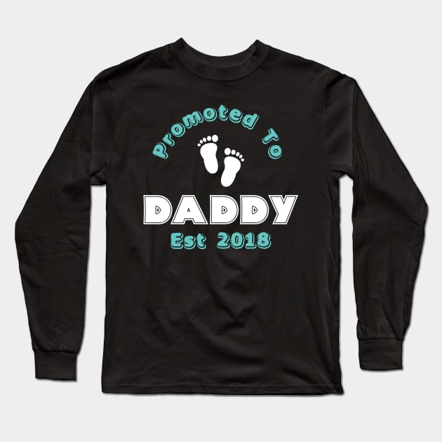 Promoted to Daddy est 2018 Long Sleeve T-Shirt by jmgoutdoors